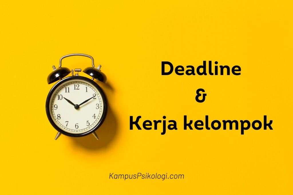 Deadline & Kerja kelompok