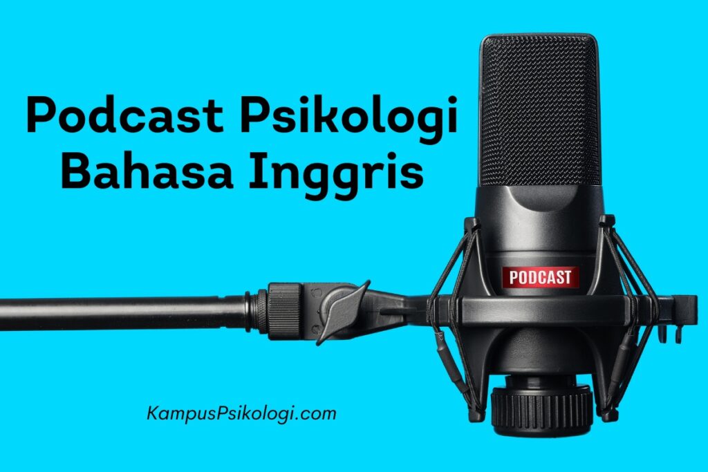 Podcast Psikologi Bahasa Inggris